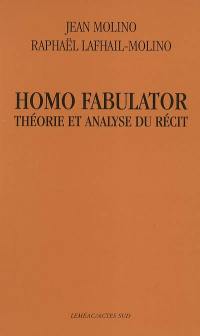 Homo fabulator : théorie et analyse du récit
