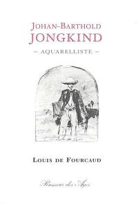 Johan-Barthold Jongkind : aquarelliste