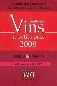 Les meilleurs vins à petits prix 2008 : le guide d'achat malin de La revue du vin de France