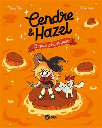 Cendre & Hazel. Vol. 7. Biques chaotiques