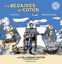 Les bedaines de coton ou La vie de Charley Patton : un bluesman du delta