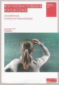 Mathématiques : compétences et évolution des pratiques : premières S, ES, L, STI2D, STMG