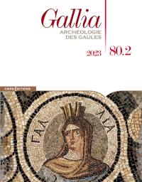 Gallia, archéologie des Gaules, n° 80-2