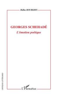 Georges Schehadé : l'émotion poétique