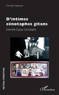 D'intimes cénotaphes gitans. Intimate gypsy cenotaphs