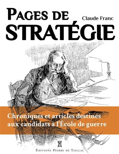 Les chroniques du Kroumir. Pages de stratégie : chroniques et articles destinés aux candidats à l'Ecole de guerre