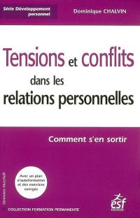 Tensions et conflits dans les relations personnelles : comment s'en sortir