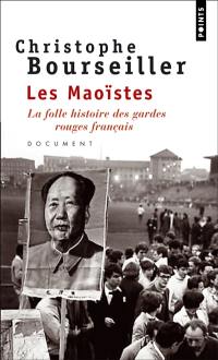 Les maoïstes : la folle histoire des gardes rouges français : document