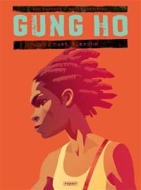 Gung Ho. Vol. 5. Mort blanche