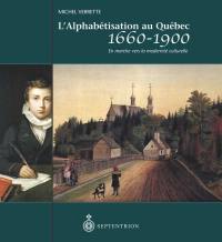 L'Alphabétisation au Québec, 1660-1900
