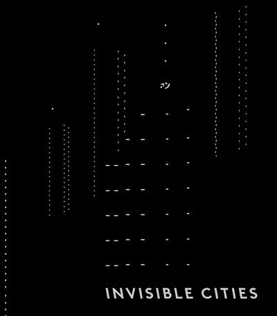 Invisible cities