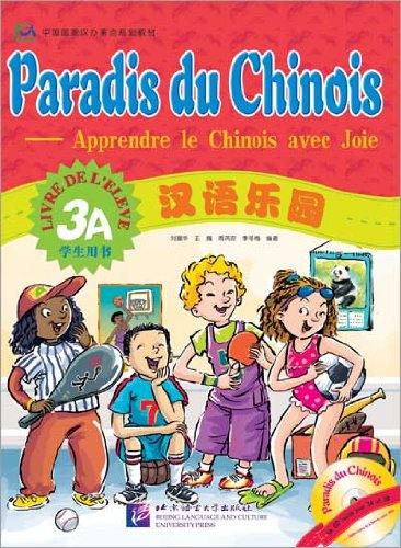 Paradis du chinois, apprendre le chinois avec joie 3A : livre de l'élève