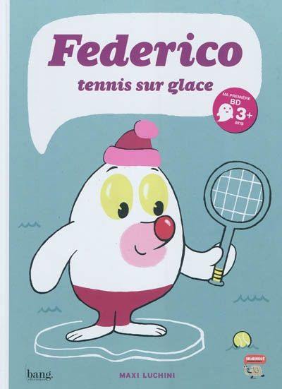 Federico. Vol. 1. Tennis sur glace