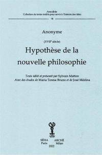 Hypothèse de la nouvelle philosophie : XVIIe siècle