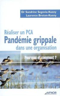 Pandémie grippale : réaliser un PCA dans une organisation : pourquoi et comment ?