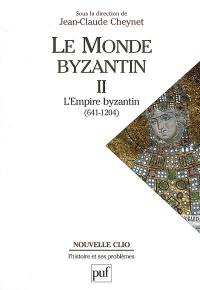 Le monde byzantin. Vol. 2. L'Empire byzantin (641-1204)