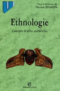 Ethnologie : concepts et aires culturelles