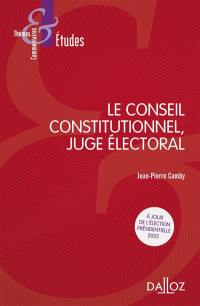 Le Conseil constitutionnel, juge électoral