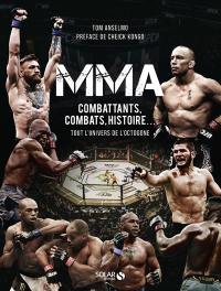 MMA : combattants, combats, histoire... : tout l'univers de l'octogone