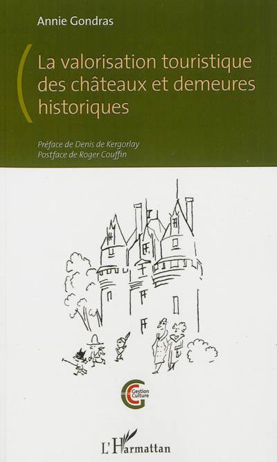 La valorisation touristique des châteaux et demeures historiques