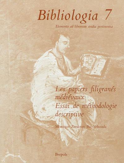 Les papiers filigranés médiévaux : essai de méthodologie descriptive. Vol. 1