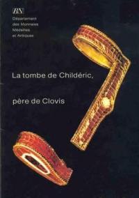 Le tombeau de Childéric, père de Clovis