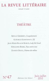 Revue littéraire (La), n° 47. Théâtre