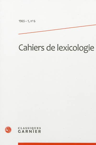 Cahiers de lexicologie, n° 6