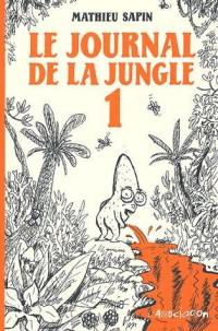 Le journal de la jungle. Vol. 1
