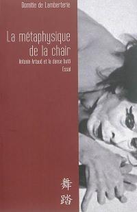 La métaphysique de la chair : Antonin Artaud et la danse buto