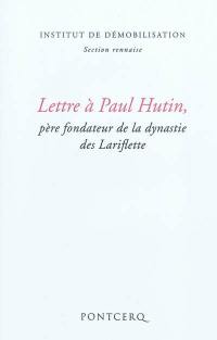 Lettre à Paul Hutin : père fondateur de la dynastie des Lariflette