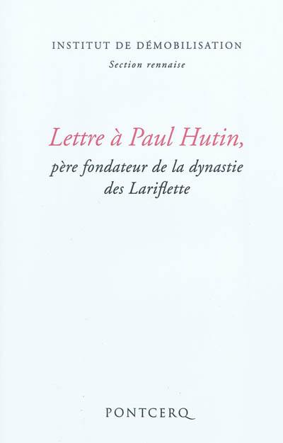 Lettre à Paul Hutin : père fondateur de la dynastie des Lariflette