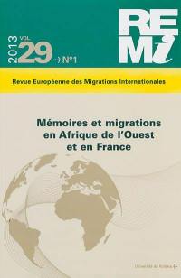 Revue européenne des migrations internationales-REMI, n° 29-1. Mémoires et migrations en Afrique de l'Ouest et en France