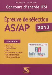 Concours d'entrée IFSI : épreuve de sélection AS-AP 2013 : tout-en-un