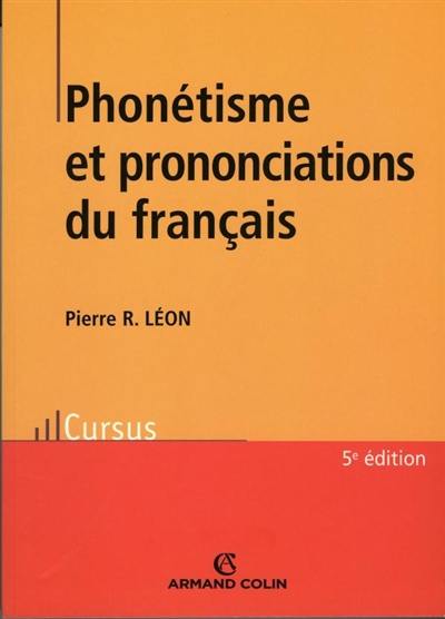 Phonétisme et prononciations du français : avec travaux pratiques d'application et corrigés