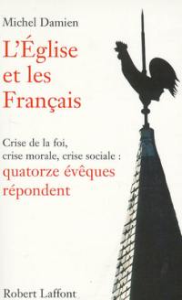 L'Eglise et les Français : crise de la foi, crise morale, crise sociale, quatorze évêques répondent