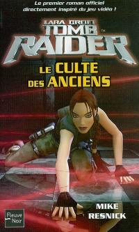 Lara Croft : Tomb raider. Vol. 2. Le culte des anciens