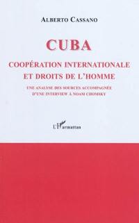 Cuba : coopération internationale et droits de l'homme : une analyse des sources accompagnée d'une interview de Noam Chomsky