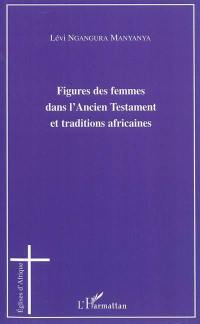 Figures des femmes dans l'Ancien Testament et traditions africaines