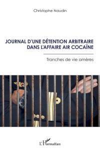 Journal d'une détention arbitraire dans l'affaire Air cocaïne : tranches de vie amères