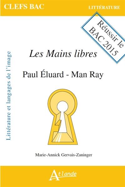 Les mains libres, Paul Eluard-Man Ray : littérature et langages de l'image