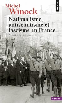 Nationalisme, antisémitisme et fascisme en France