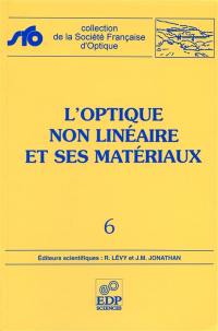 L'optique non linéaire et ses matériaux : école thématique, Agelonde-Complexe résidentiel de France-Télécom, La Londe-les-Maures (Var), du 29 juin au 11 juillet 1998