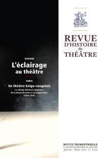 Revue d'histoire du théâtre, n° 273. L'éclairage au théâtre : XVIIe-XXIe siècles