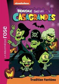 Bienvenue chez les Casagrandes. Vol. 3. Tradition fantôme