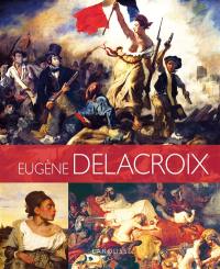 Les plus belles oeuvres d'Eugène Delacroix