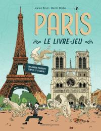 Paris : le livre-jeu : une course-poursuite dont tu es le héros !