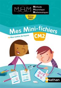 Mes mini-fichiers CM2 : + mon cahier de leçons : édition 2021