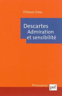 Descartes : admiration et sensibilité