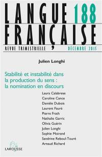 Langue française, n° 188. Stabilité et instabilité dans la production de sens : la nomination en discours